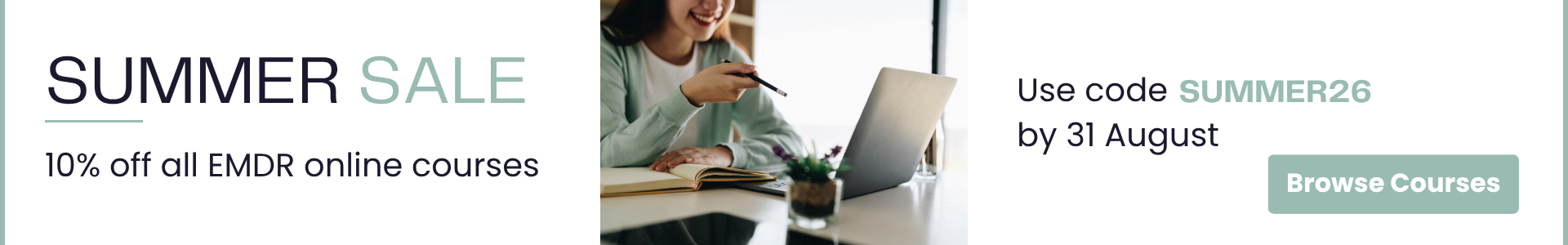 SUMMER SALE. 10% off EMDR courses. Use code SUMMER26 by 31 August 2026